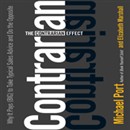 The Contrarian Effect: Why It Pays (Big) to Take Typical Sales Advice and Do the Opposite by Michael Port
